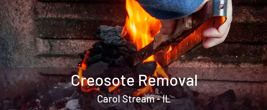  Creosote Removal Carol Stream - IL