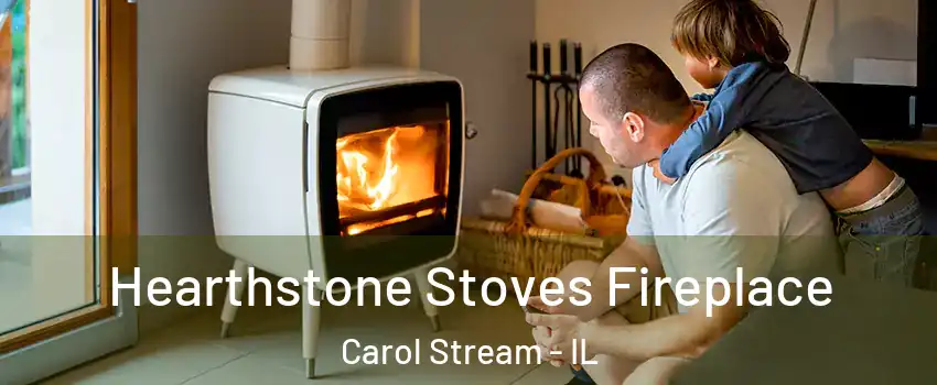  Hearthstone Stoves Fireplace Carol Stream - IL
