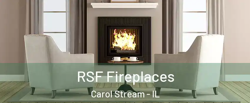  RSF Fireplaces Carol Stream - IL